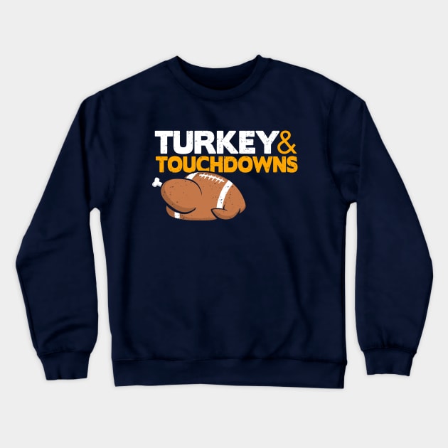 Thanksgiving Football, Turkey and Touchdowns Crewneck Sweatshirt by Boots